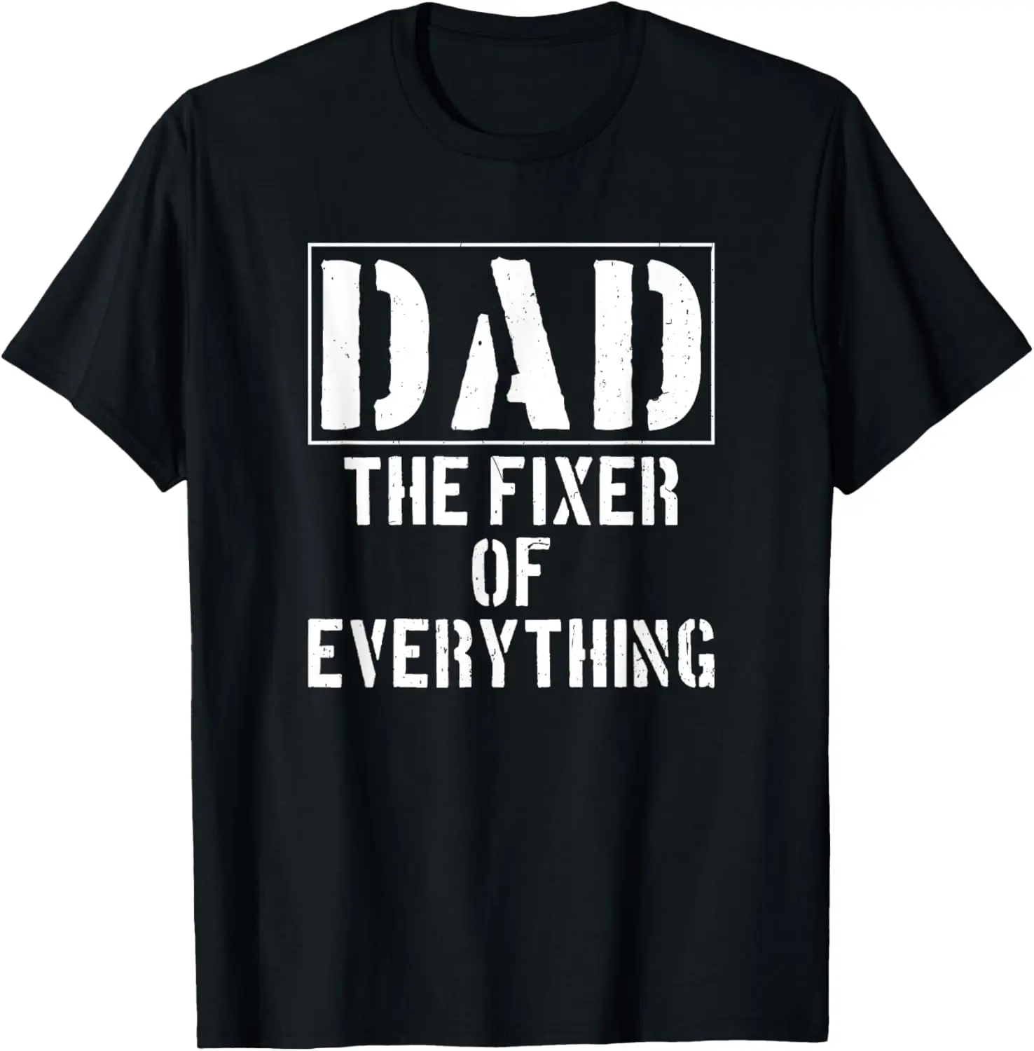 Dad The Fixer of Everything Funny Father's Day T-Shirt