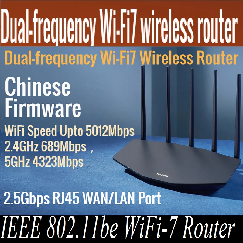 

2.5Gbps RJ45, IEEE 802.11be WiFi-7 Router BE5100 WiFi7 Wireless Mesh Router Dual-frequency Wireless Router 2.4G 689M, 5G 4323M