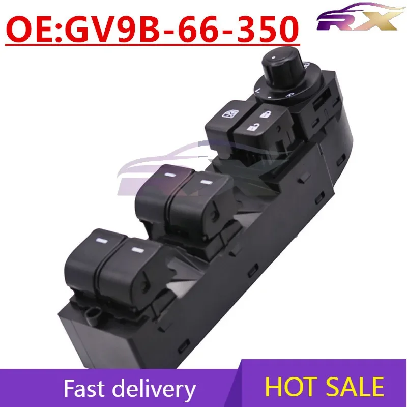 

NEWM:GV9B-66-350 Suitable For 2013-2016 Mazda Atenza Automobile Glass Lifter Button Switch