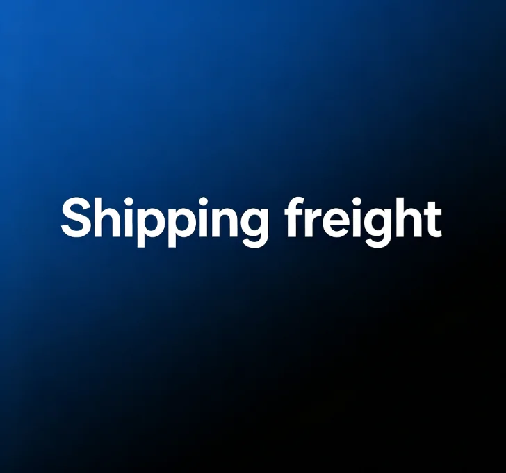 SHIPPING FREIGHT FOR YOUR REFERENCE