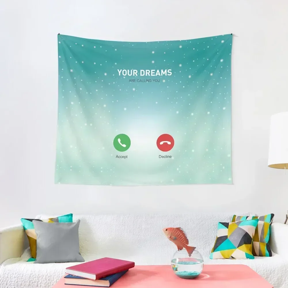 

Your Dreams Are Calling You - Inspirational Quotes Tapestry Decor Home Room Decoration Aesthetic Tapestry