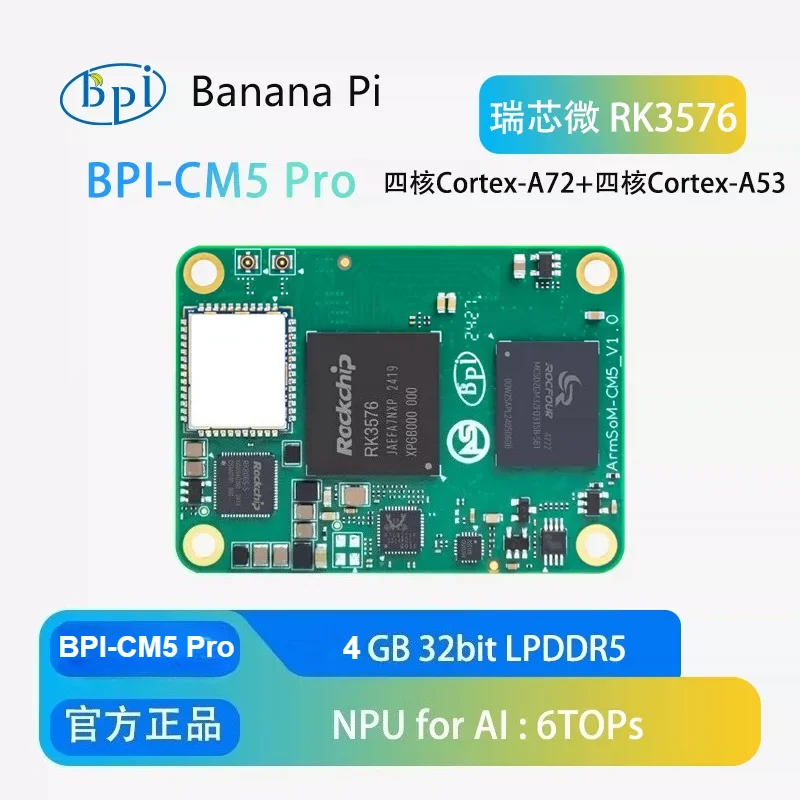 Banana Pi BPI-CM5 Pro Core Board (4+32G), Rockchip RK3576 Chip Solution