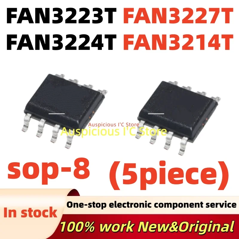 (5pcs) 100%New FAN3223TMX FAN3224TMX FAN3227TMX FAN3214TMX FAN3224T FAN3227T FAN3223T FAN3214T sop-8 Chipset