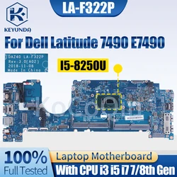NEW LA-F322P For Dell Latitude 7490 E7490 Laptop Motherboard 0R462V 0NFCCJ 0PP44F DAZ40 LA-F321P Mainboard W/i3 i5 i7 CPU Tested