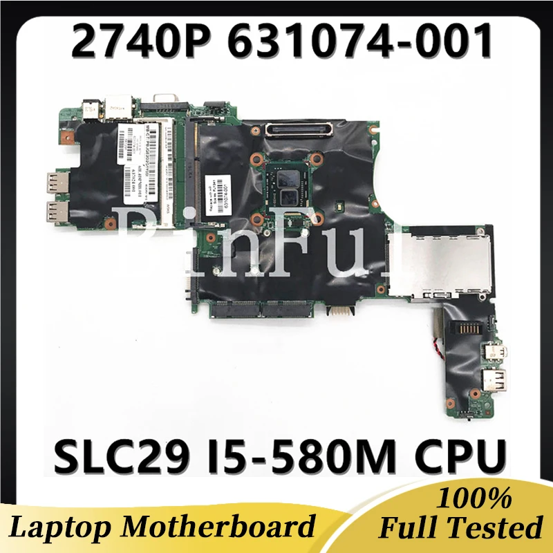 

631074-001 631074-501 631074-601 637024-001 Mainboard For 2740P Laptop Motherboard With SLC29 I5-580M CPU 100% Full Tested OK