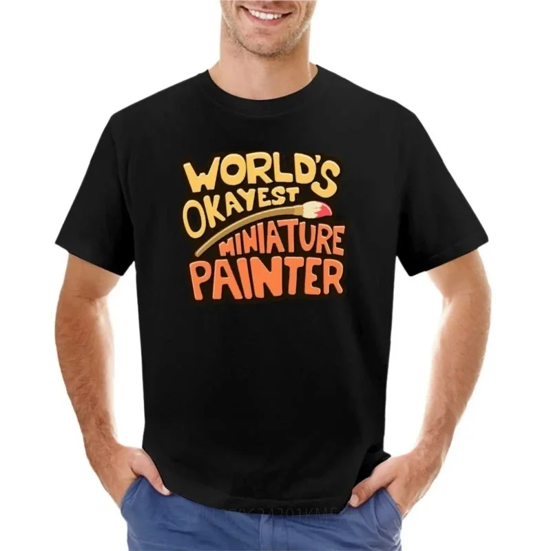 Worlds Okayest Miniature Painter T-Shirt plain plus size tops korean fashion tshirts for men