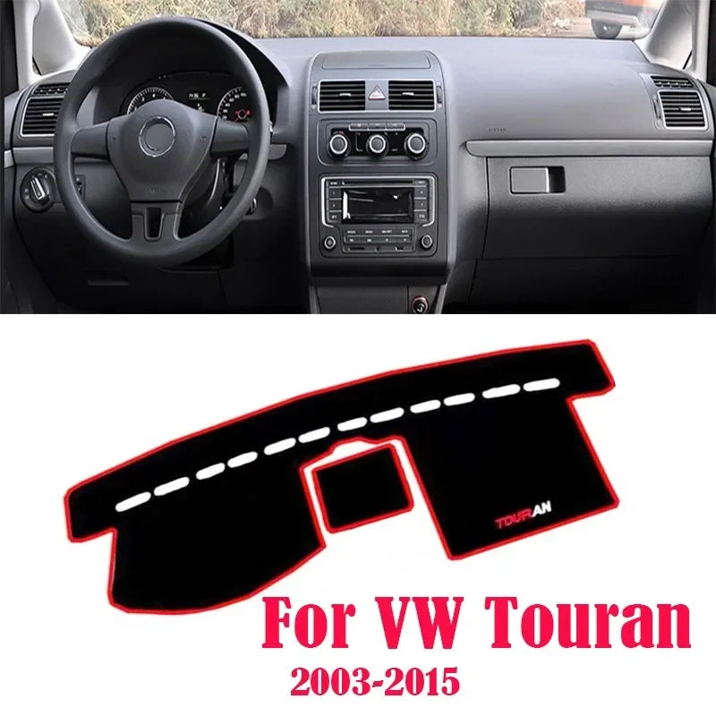 Anti-Slip For VW Touran MK1 2003-2015 2004 2005 2010 2011 2012 Mat Dashboard Cover Pad Sunshade Dashmat Accessories