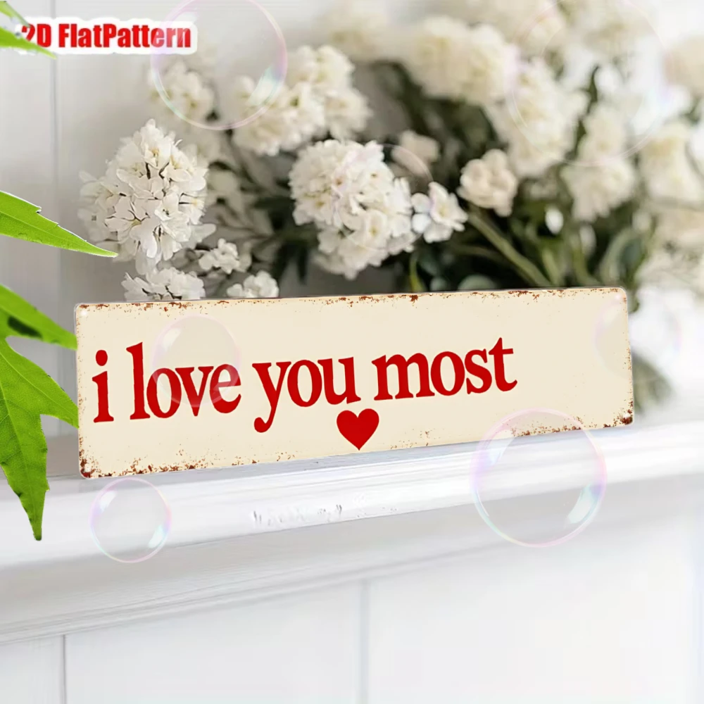 Letrero de Metal Vintage Plano 2D, 1 Pieza, Letrero Blanco con la Frase 'I Love You Most' y un Patrón de Corazón, Decoración Rústica para Pared del Hogar