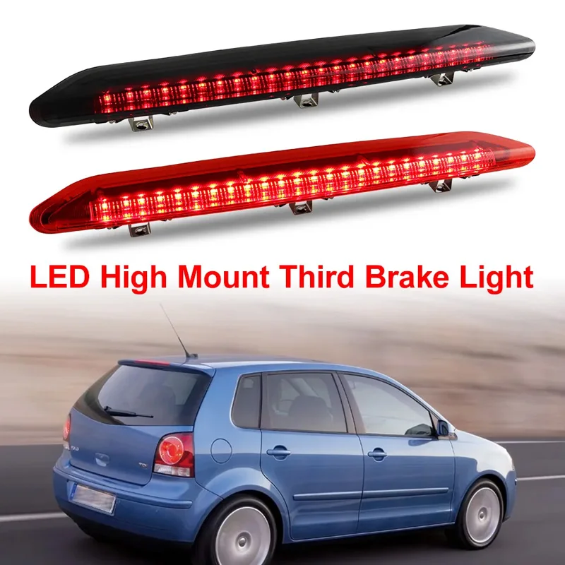 1x High BrakeLight For VW Polo 9N 2002 2003 2004 2005 2006 2007 2008 2009 2010 6Q6945097 Third Brake Lamp High-Mount Stop Light