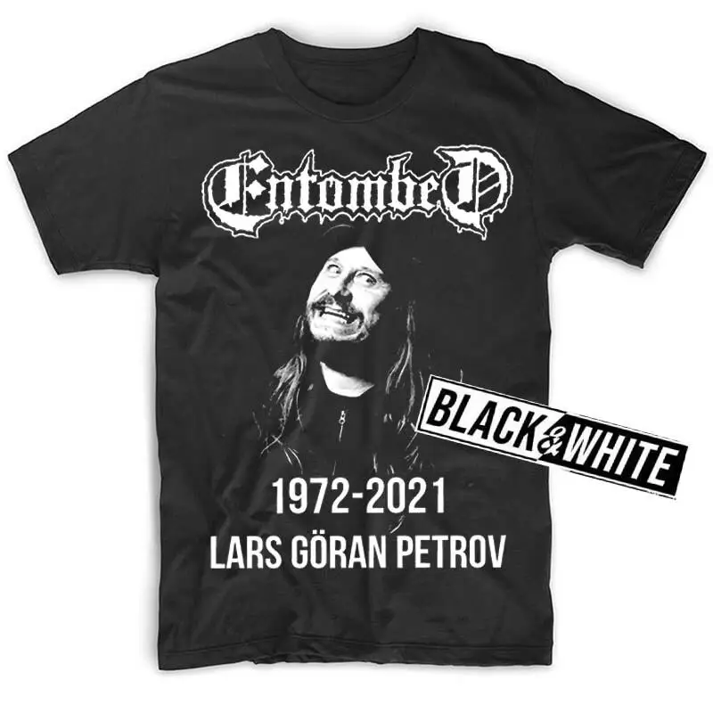 Lars Göran Petrov 1972-2021 RIP Entombed T shirt BLACK all sizes S-5XL