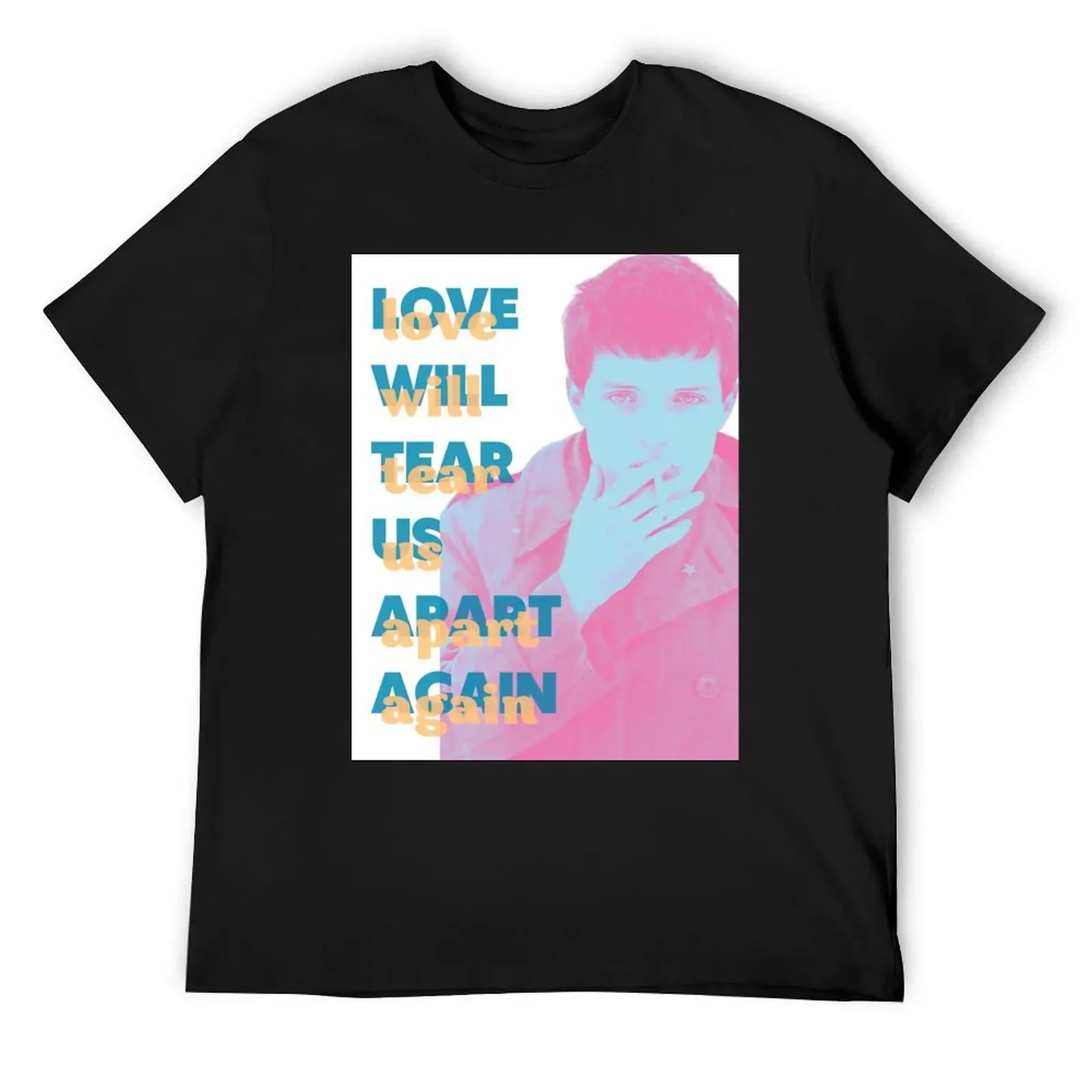 

Ian Curtis + Joy Division + Love Will Tear Us Apart Digital Art T-Shirt Man t-shirt t shirts for men pack