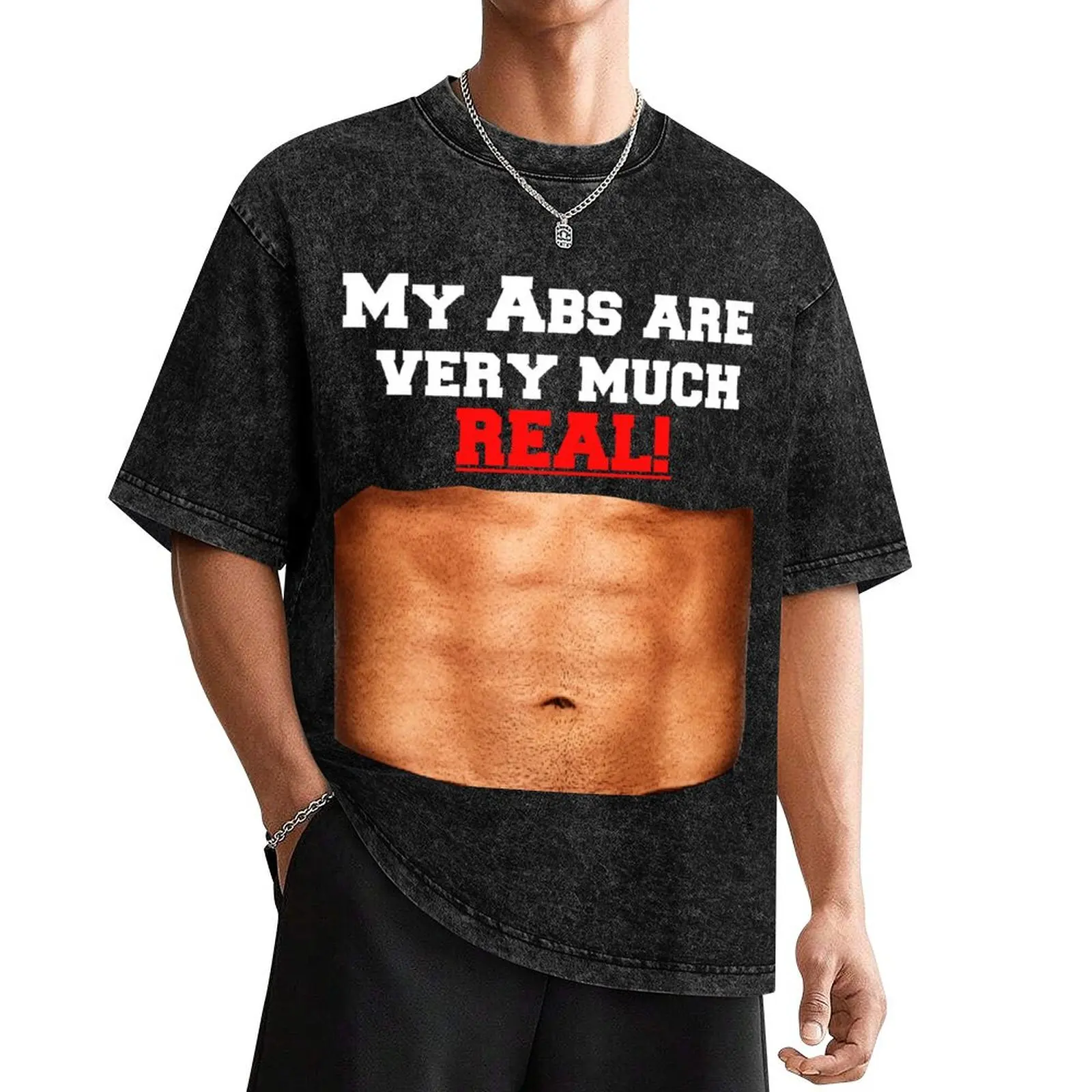 

My Abs Are Very Much REAL! T-Shirt custom t shirt vintage anime shirt vintage shirts men graphic