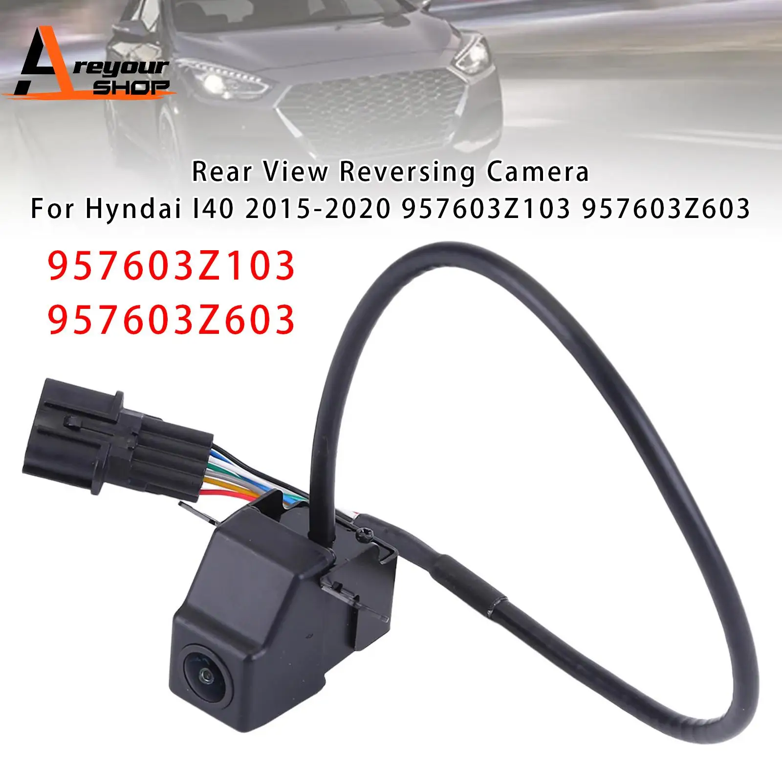 

Areyourshop Rear View Reversing Camera for Hyundai I40 2015-2020 957603Z103 957603Z603