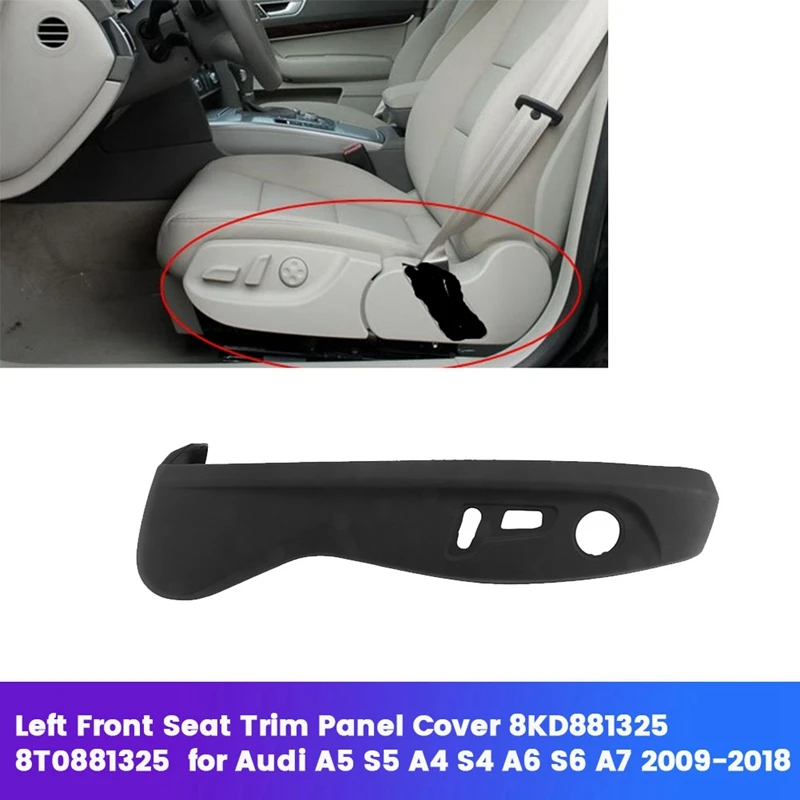 Cubierta del Panel embellecedor del asiento delantero izquierdo 8KD881325 para A5 S5 A4 A6 A7 2009-2018 LHD, marco protector lateral del asiento del coche 8T0881325G4PK