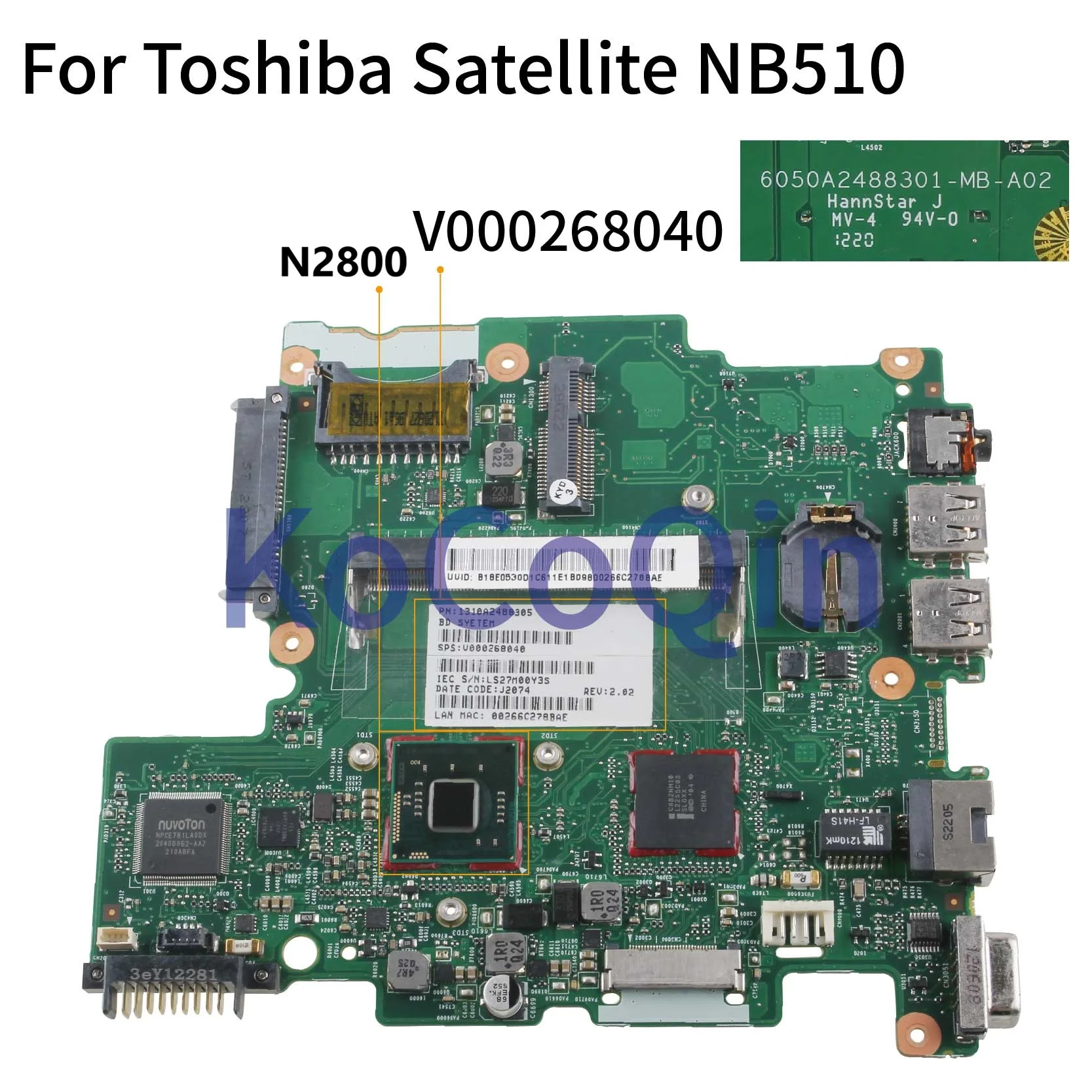 

KoCoQin Laptop motherboard For Toshiba Satellite NB510 Mainboard 6050A2488301-MB-A02 V000268040 N2800