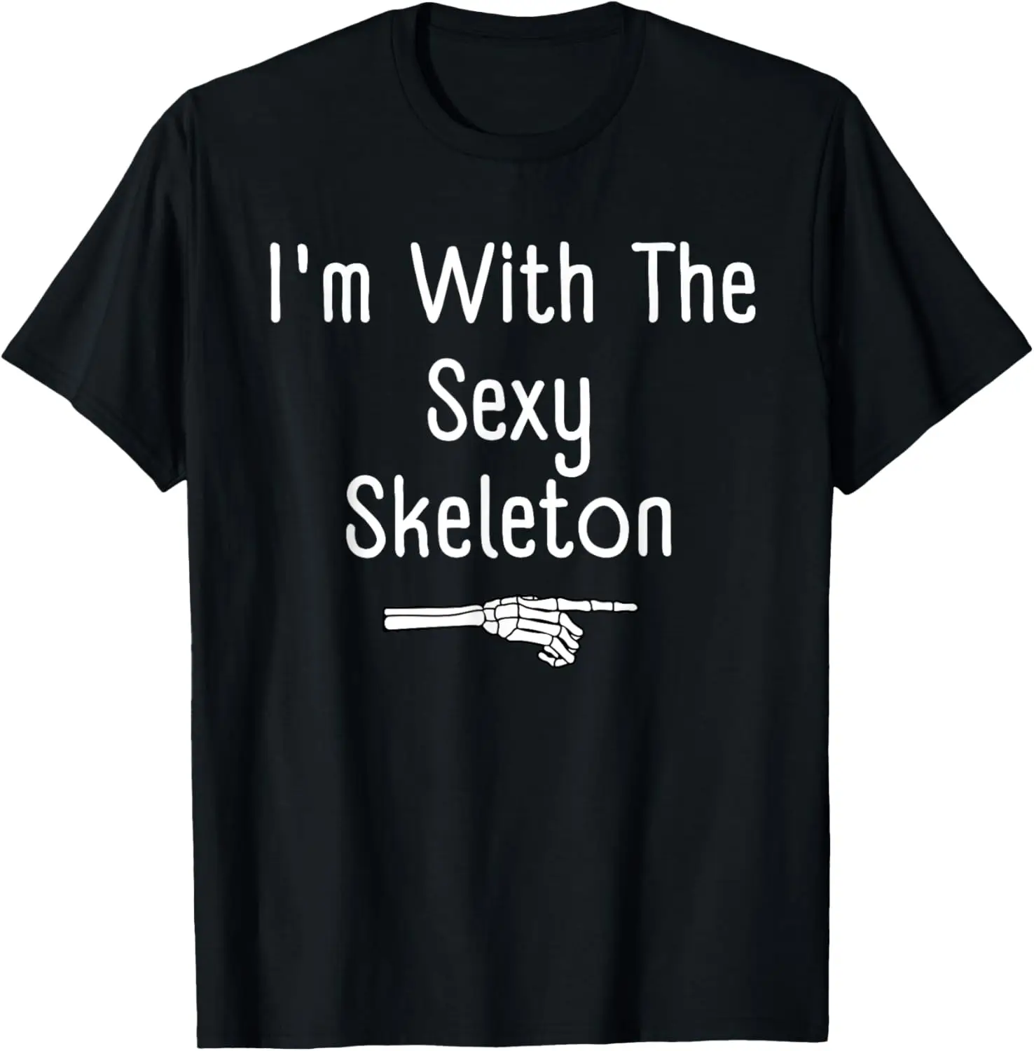 I'm With Sexy Skeleton Halloween Costume Funny Last Minute T-Shirt