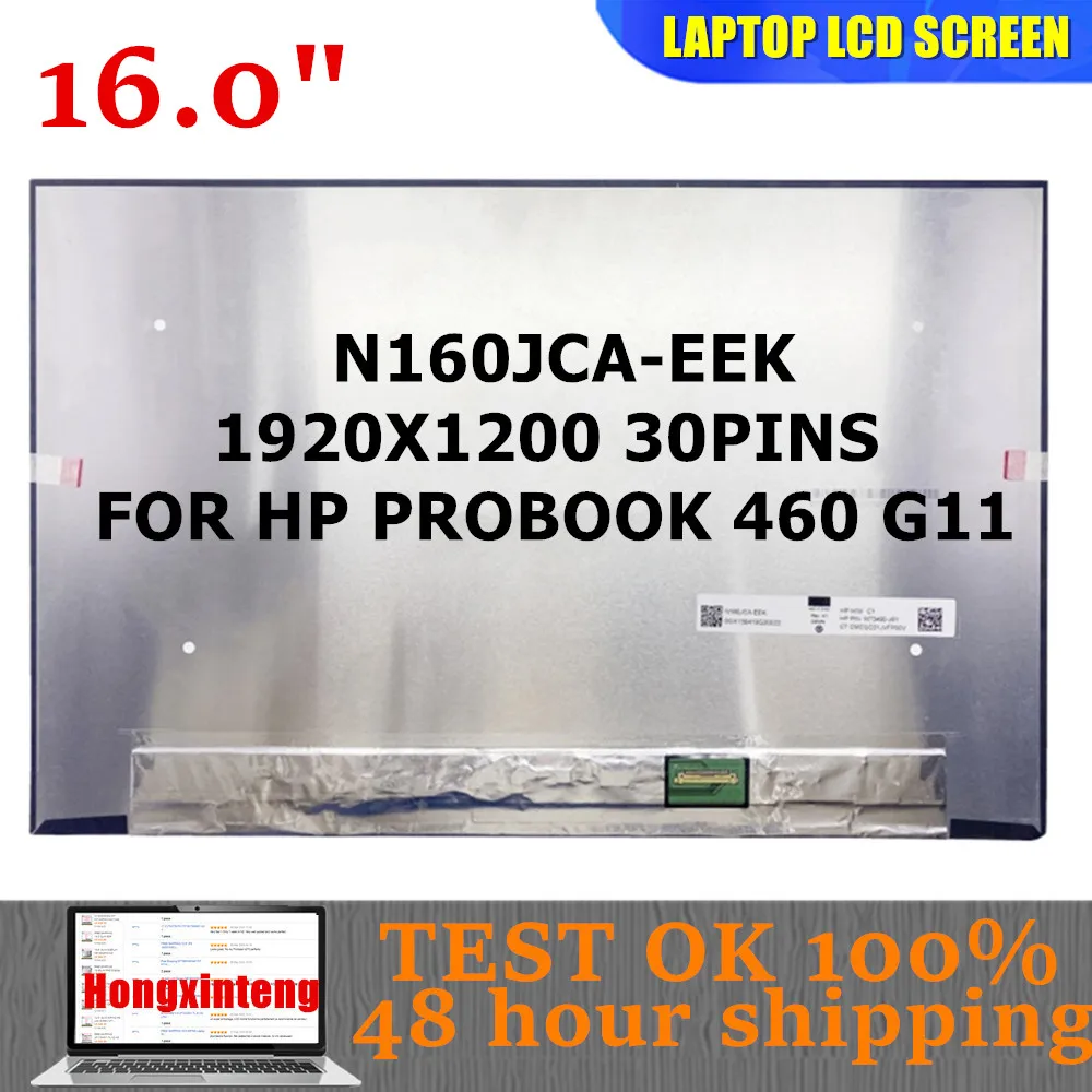 

N160JCA-EEK REV C1 Original NEW 16.0INCH 1920x1200 EDP 30PINS IPS LAPTOP SCREEN FOR HP PROBOOK 460 G11 Non-Touch MATRIX