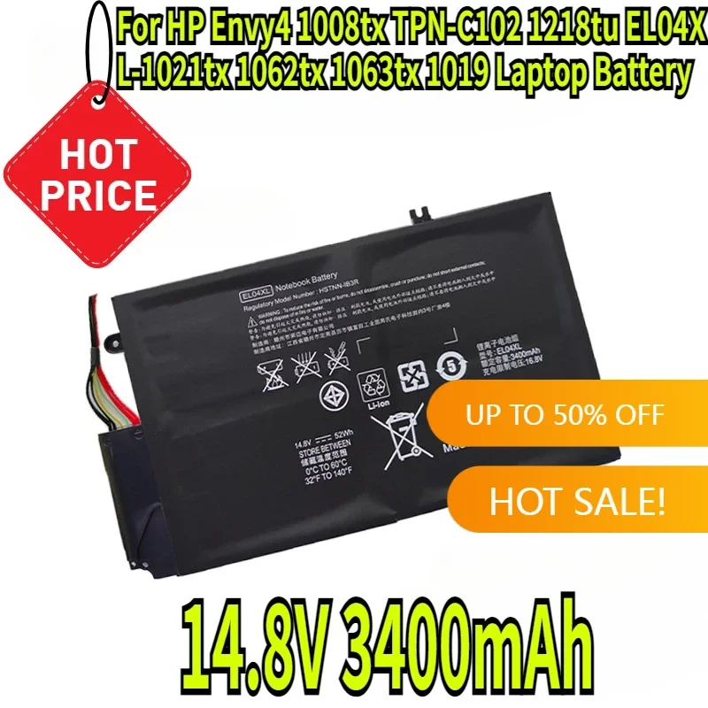 

14.8V 3400mAh for HP Envy4 1008tx TPN-C102 1218tu EL04XL-1021tx 1062tx 1063tx 1019 Laptop Battery
