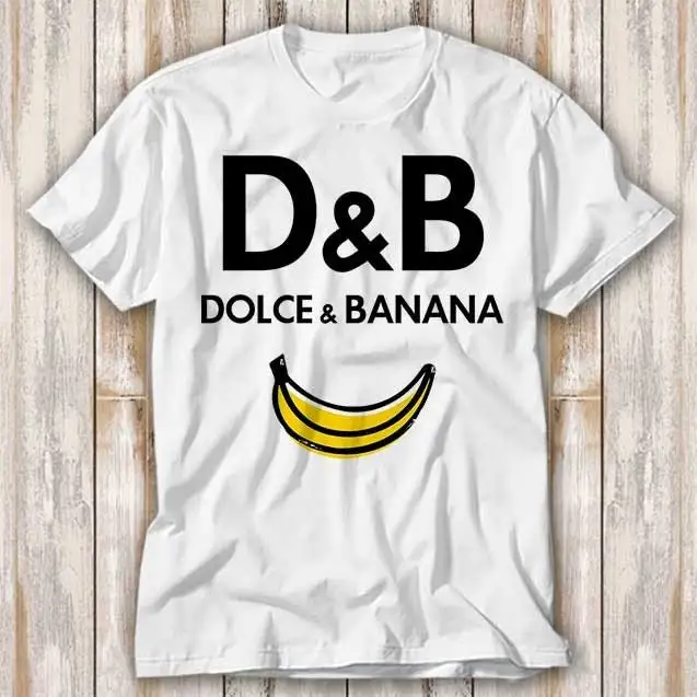 Dolce Banana Joke Trend Fashion T Shirt Best Seller Funny Movie Music Meme Top 4235