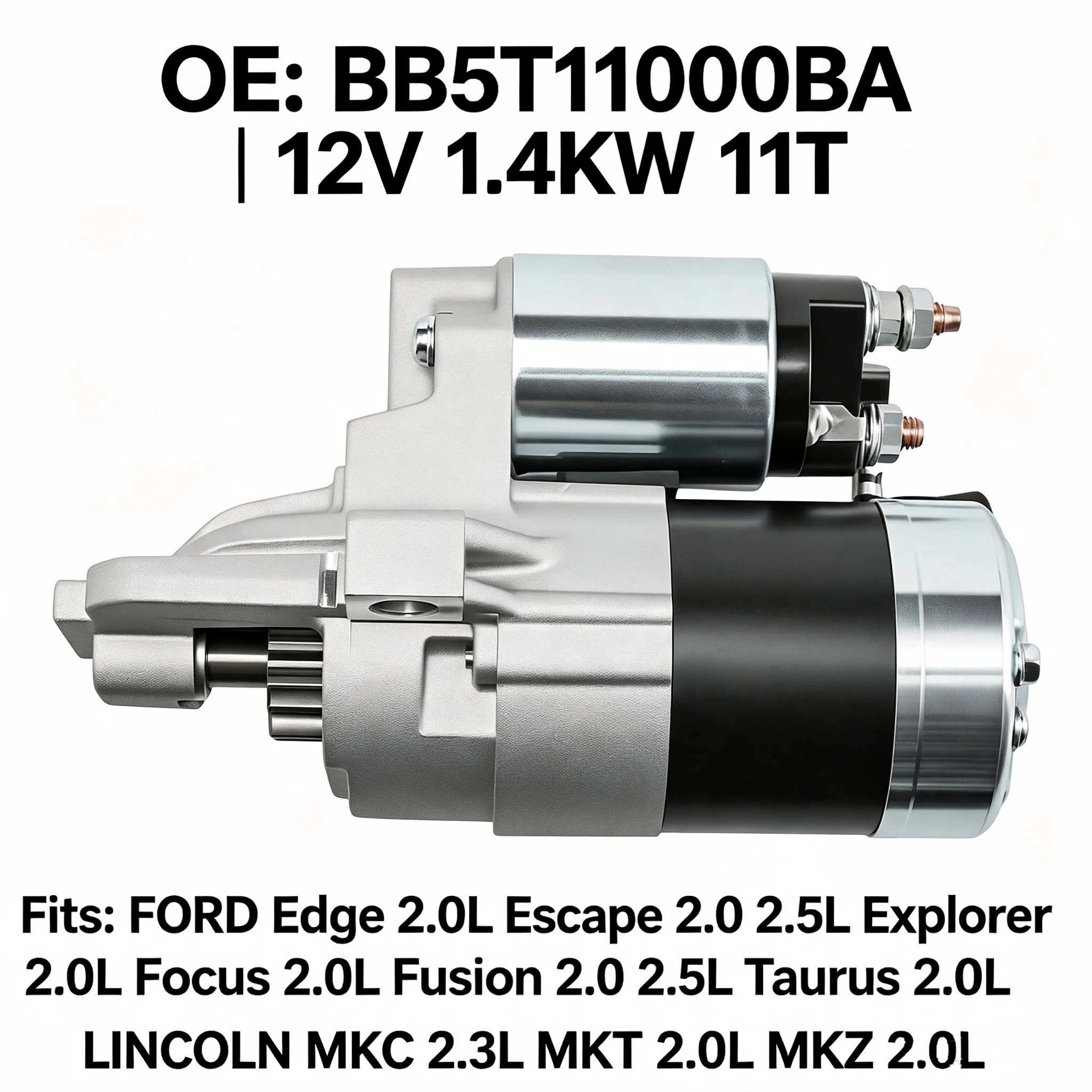 Starter Motor 12V 1.4KW 11T OE BB5T11000BA For Ford Edge Escape Explorer Focus Fusion Taurus Lincoln MKC MKT MKZ 2.0L 2.3L 2.5L