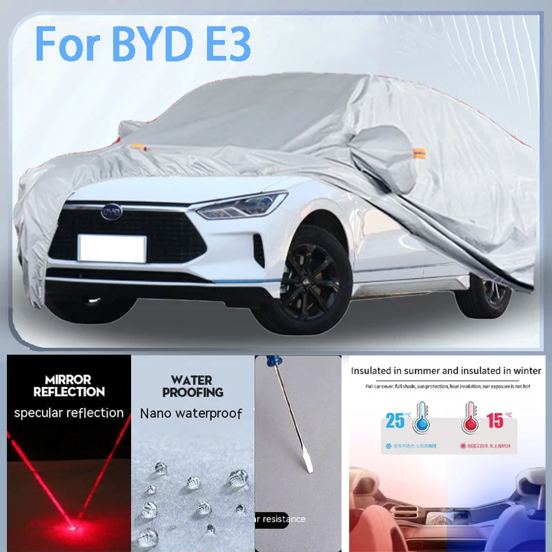 

For BYD E3 Full Car cover with UV protection and Winter Insulation roles,Rainproof,Snowproof Ati-frost properties.