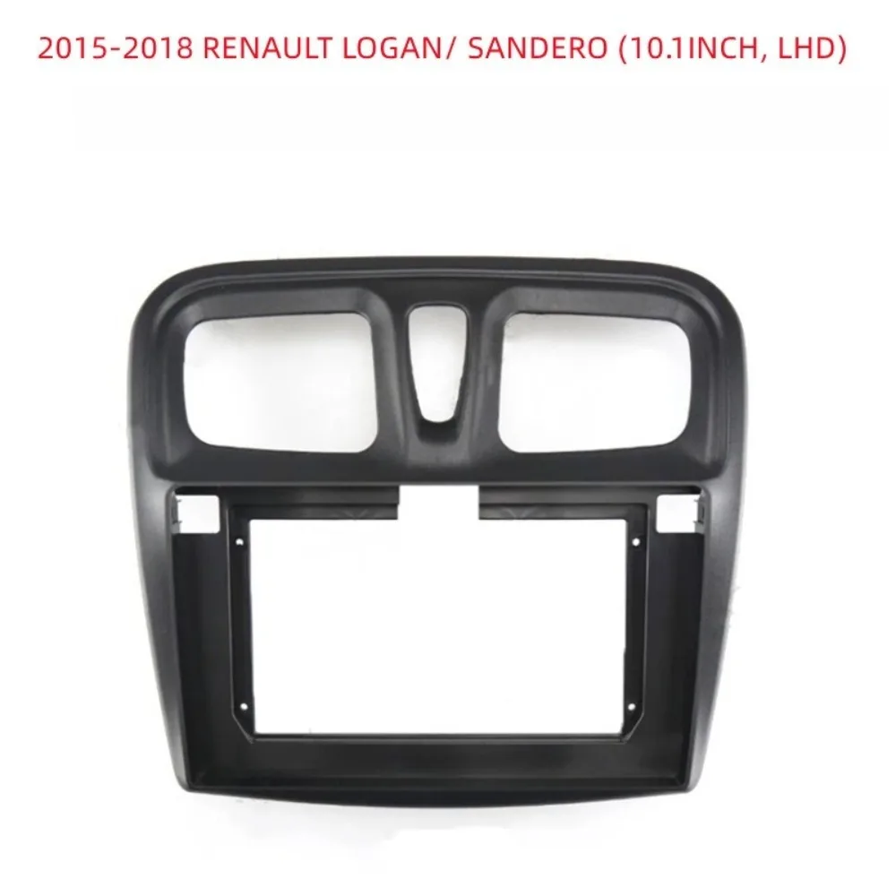

For2015-2018 RENAULT LOGAN/SANDERO 10.1''Autoradio Car Radio Android Mp5 Plastic Fascia Panel Frame Fit Dash Mount Kit Practical