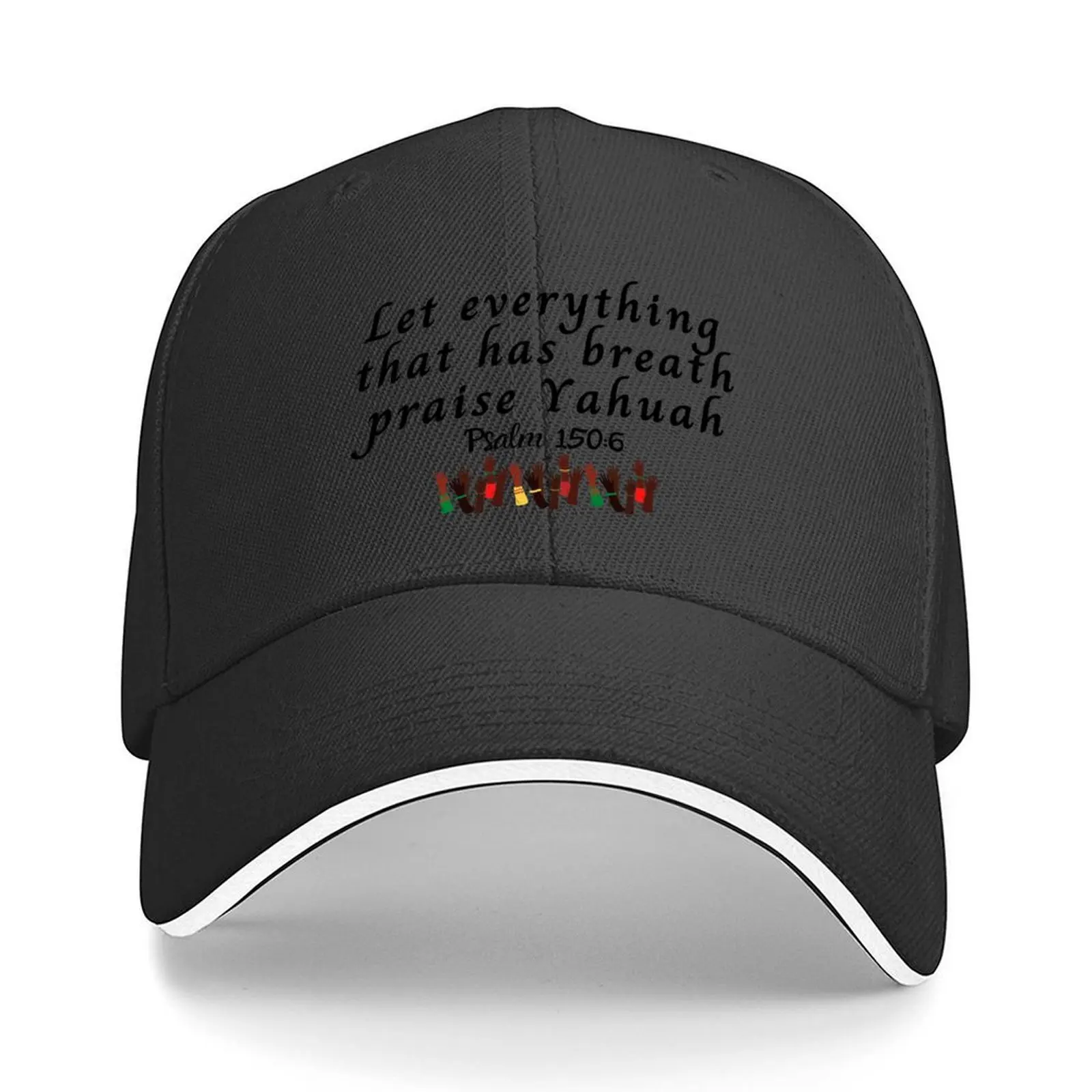 

Let Everything That Has Breath Praise Yahuah ( LORD, The Most High) Psalm 150:6 Baseball Cap tea Hat For Women Men's