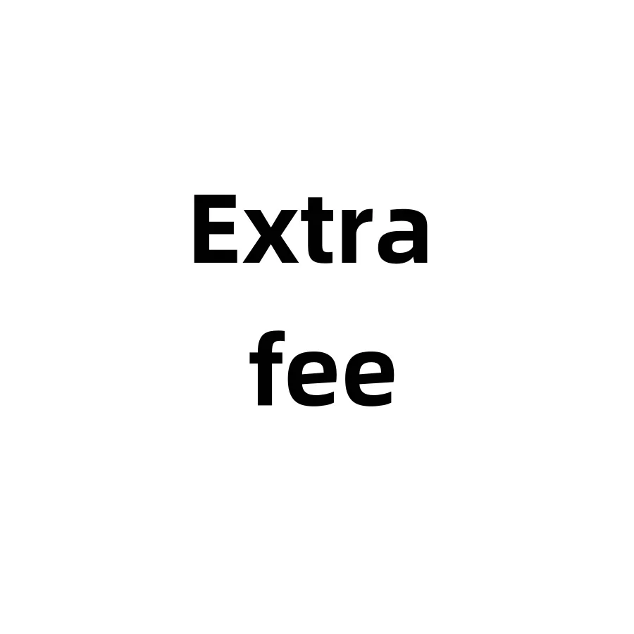 

Extra fee