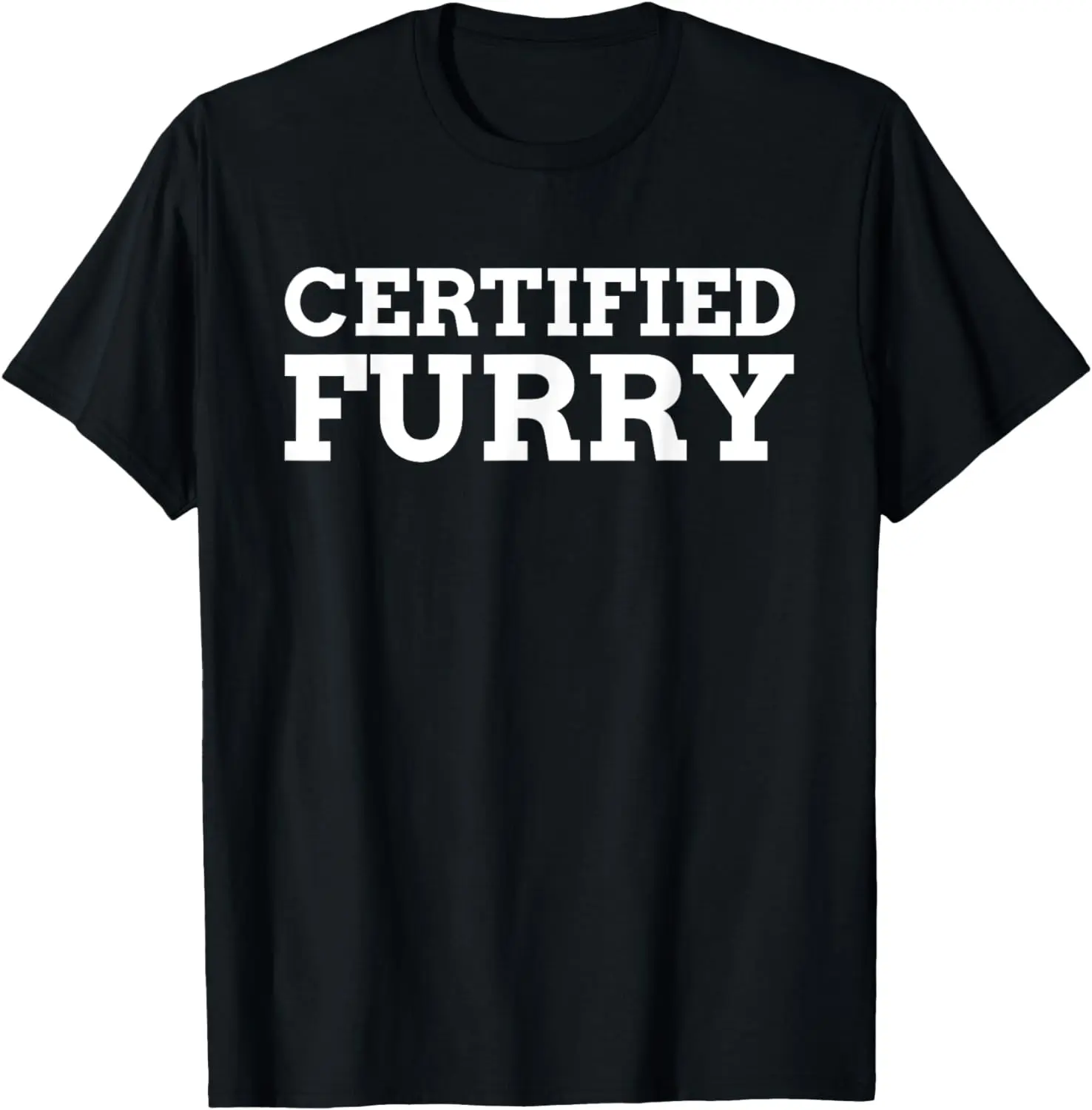 

Certified Furry Funny Furries T-Shirt