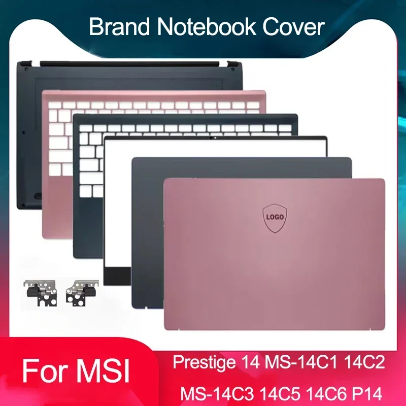 New For MSI Prestige 14 P14 MS-14C1 14C8 14C3 MS-14C5 14C6 Laptop LCD Back Cover Front Bezel Palmrest Bottom Case Hinge 14 Inch