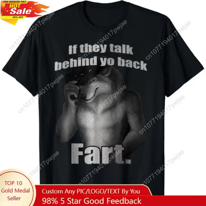 

If They Chat Behind Your Back Fart Funny Meme T-Shirt Casual Unisex Cotton Tops Lively Graphic Tee Shirt Perfect Gift for Meme L