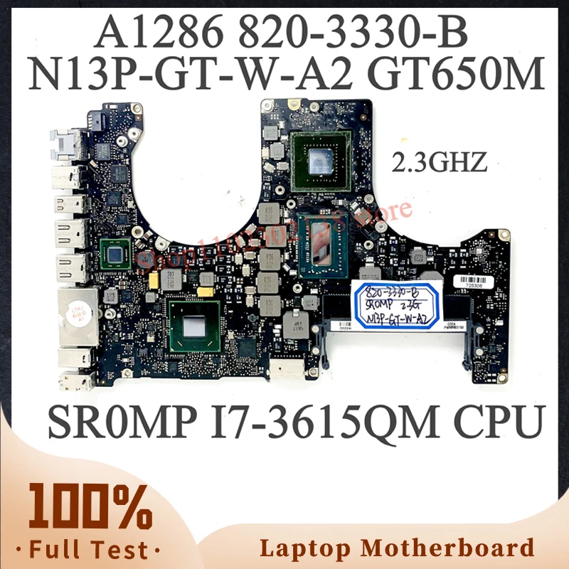 

820-3330-B 2.3Ghz For APPLE Macbook A1286 Laptop Motherboard N13P-GT-W-A2 GT650M With SR0MP I7-3615QM CPU 100% Full Working Well