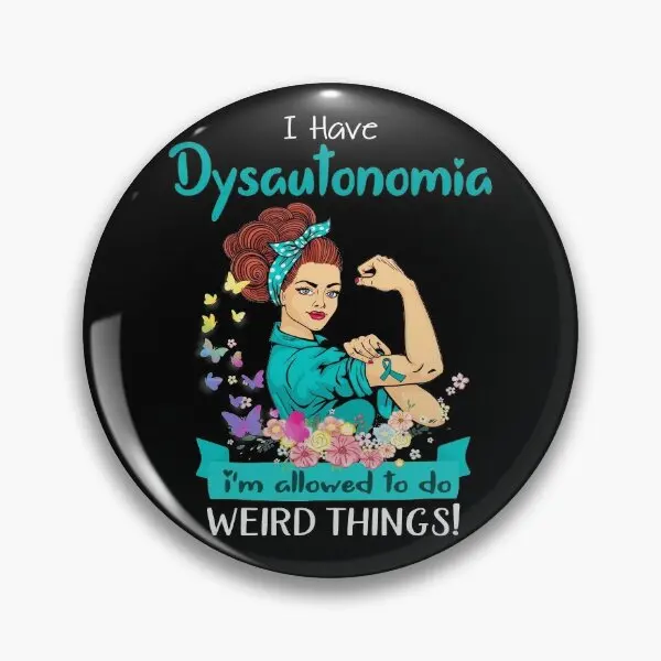 I Have Dysautonomia I Am Allowed To Do We  Soft Button Pin Cute Lapel Pin Badge Decor Funny Lover Clothes Fashion Jewelry Collar