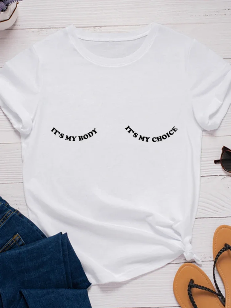 My Body My Choice Letter Print Women T Shirt Short Sleeve O Neck Loose Women Tshirt Ladies Tee Shirt Tops Camisetas Mujer