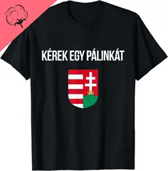 Graphic Gift I'd Like A Palinka in Hungarian Shirt  Hungary Souvenir T-Shirt Men Clothing Custom Printed Streetwear  TShirts
