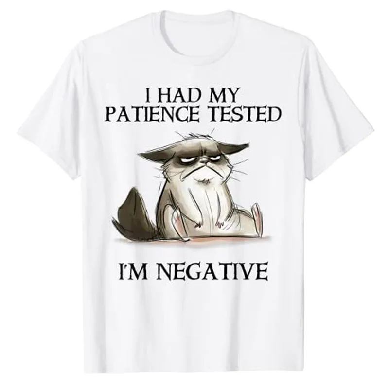 

I Had My Patience Tested I'm Negative Cat Funny T-Shirt Cute Cat-Lover Aesthetic Clothes Y2p Tops Sayings Quote Graphic Tee Gift