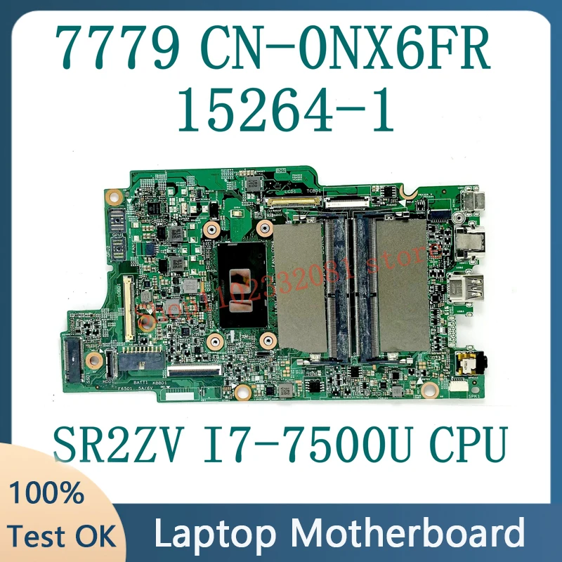 CN-0NX6FR 0NX6FR NX6FR 15264-1 NEW Mainboard For Dell Inspiron 7779 Laptop Motherboard With SR2ZV I7-7500U CPU 100% Full Tested