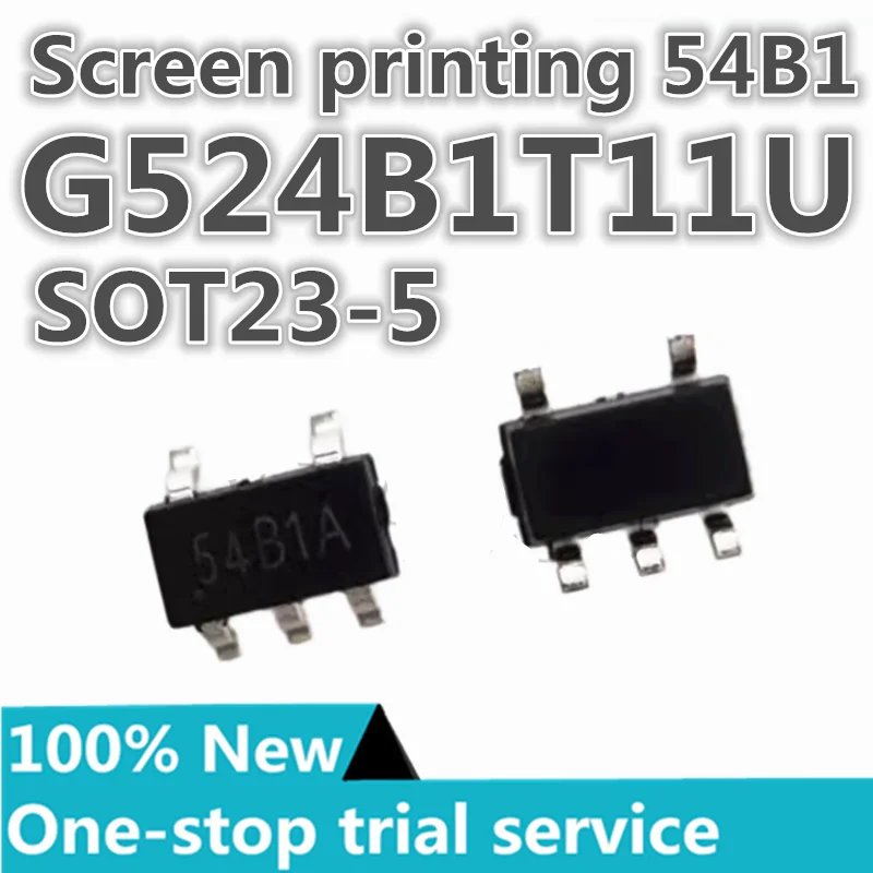 10-100pcs %New G524B1T11U SOT23-5 Silkscreen 54B1 power electronic switch IC power chip