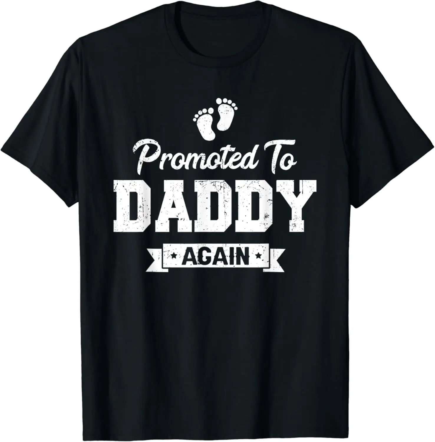 Pregnancy Reveal Daddy To Be Again Promoted to Daddy Again T-Shirt,Crew T-shirt