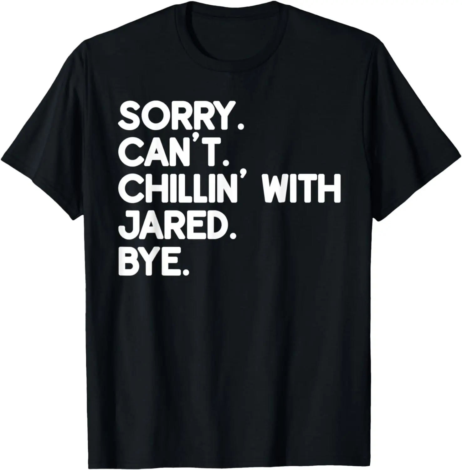 

JARED First Name Funny Personalized Named Friend Of T-Shirt