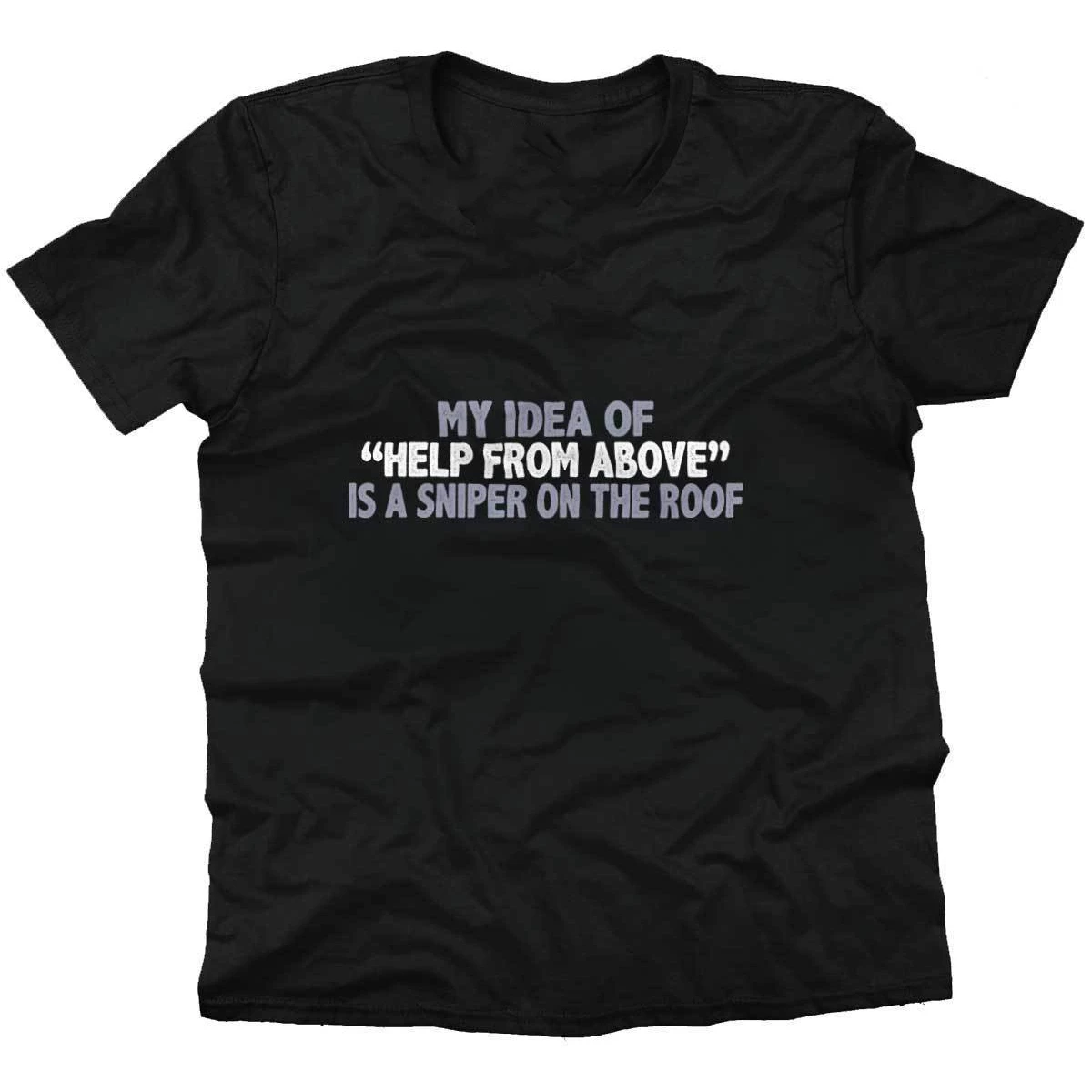 

Help From Above. Sniper Cool Gift Idea 2nd Amendment T Shirt New 100% Cotton Short Sleeve O-Neck T-shirt Casual Mens Top