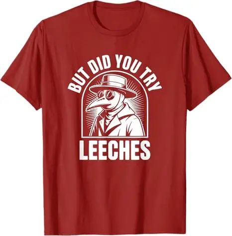 T-Shirt mit Aufschrift „But Did You Try Leeches“ im Y2K-Stil, lustiger Pestdoktor, neuartige Geschenke, Humor, witzige Witze, sarkastisches Spruch-T-Shirt, personalisiertes Outfit – Detail 3