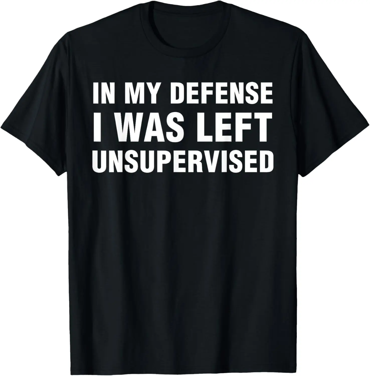 In My Defense I Was Left Unsupervised Gifts Men Funny T-Shirt 100% Cotton Trendy Y2K Short-Sleeve Tee-Soft, Quick-Drying,