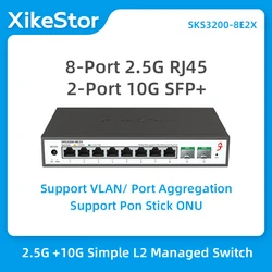 XikeStore 8 Ports 2.5G RJ45 2 Ports 10G SFP+ Simple L2 Managed Switch Support VLAN Port Aggregation
