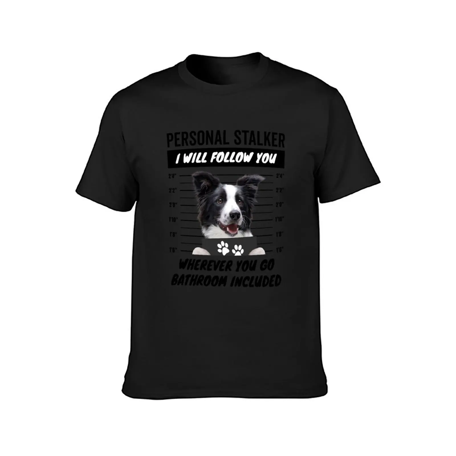 Personal Stalker Dog – Black and White Border Collie T-Shirt blanks vintage anime customs fruit of the loom mens t shirts