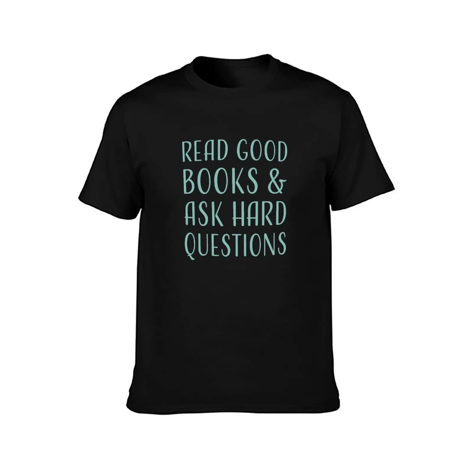 Read good books and ask hard questions reader quote blue color T-Shirt, Summer Casual Cotton Tee, Oversized Streetwear Tops