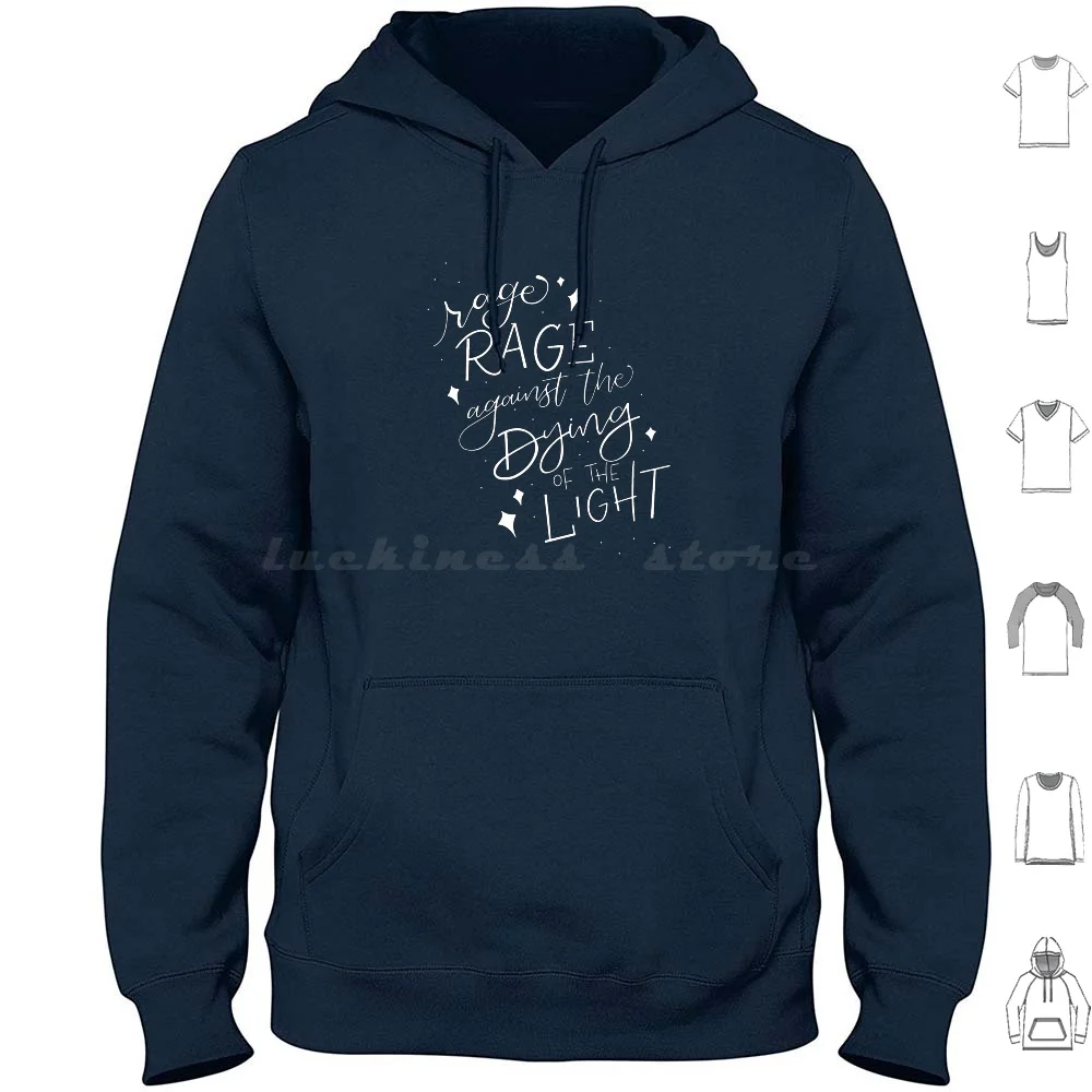 Rage Rage Against The Of The Light Hoodies Long Sleeve Dylan Thomas Do Not Go Gentle Rage Rage Poetry Poem Librarian