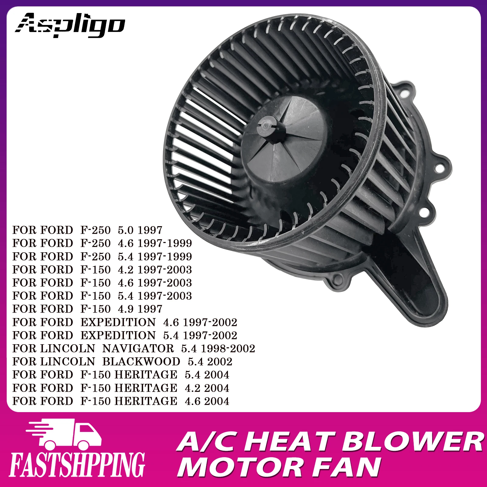 

Aspligo Air Conditioning AC Heater Blower Motor Fan For Lincoln Navigator 5.4/Blackwood 5.4/For Ford F-150 Heritage 5.4 4.2 4.6