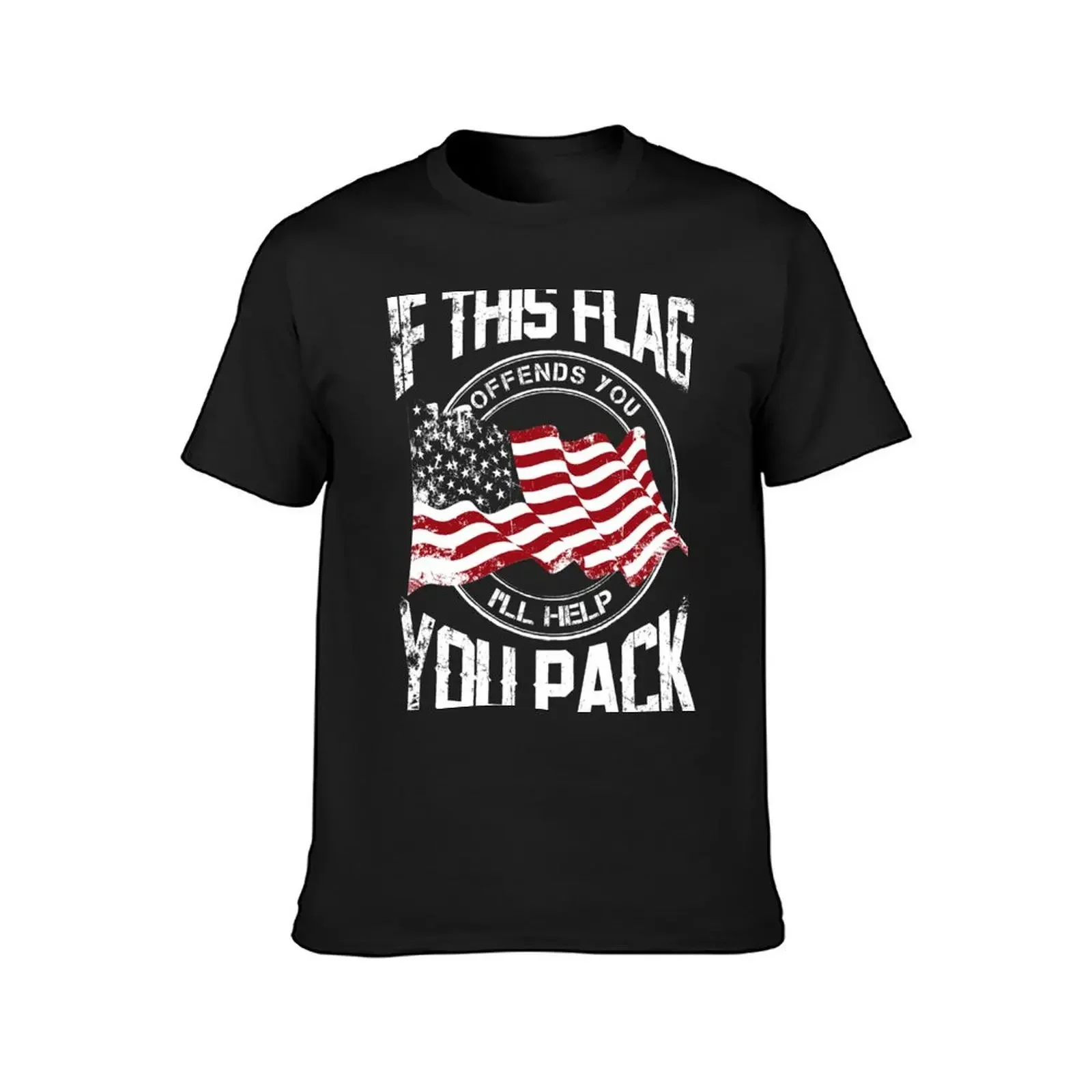 IF THIS FLAG OFFENDS YOU I'LL HELP YOU PACK T-Shirt summer top for a boy customs mens graphic t-shirts funny