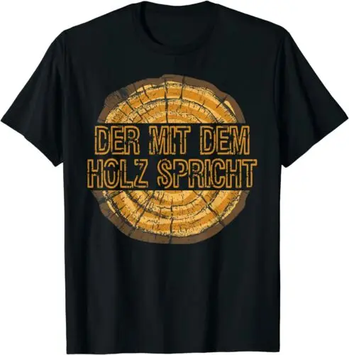 Neu Der mit dem Holz spricht Geschenkidee für Tischler Schreiner Premium T-Shirt